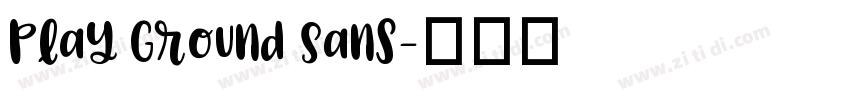Play Ground Sans字体转换